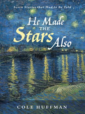 cover image of He Made the Stars Also